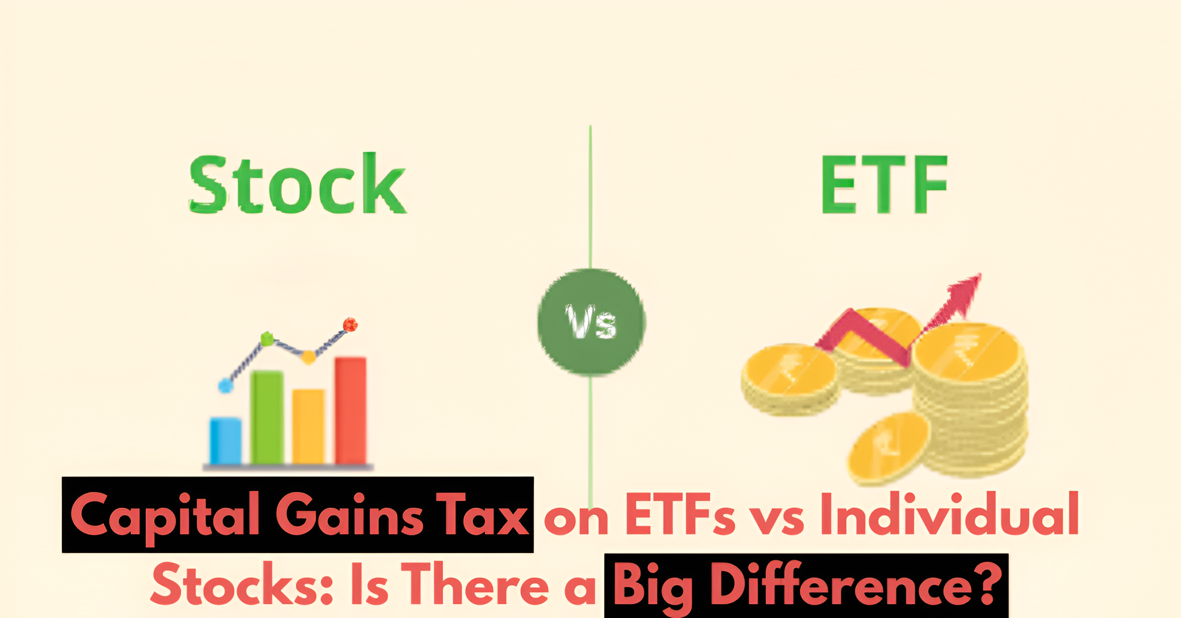 Capital Gains Tax on ETFs vs Individual Stocks: Is There a Big Difference?